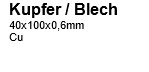Kupfer Blech  40x100x0.6mm, 3 Stk.