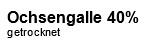 Ochsengalle getrocknet 40%, 100g