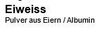 Eiweiss Pulver a. Eiern/Albumin, 50g