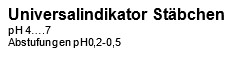 Universalindikator pH 4-7, Abstufungen pH0,2-0,5, 100 Stäbchen